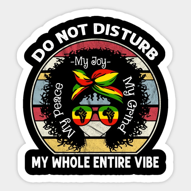 Do Not Disturb My Peace My Joy My Grind My Whole Entire Vibe Sticker by peskyrubeus